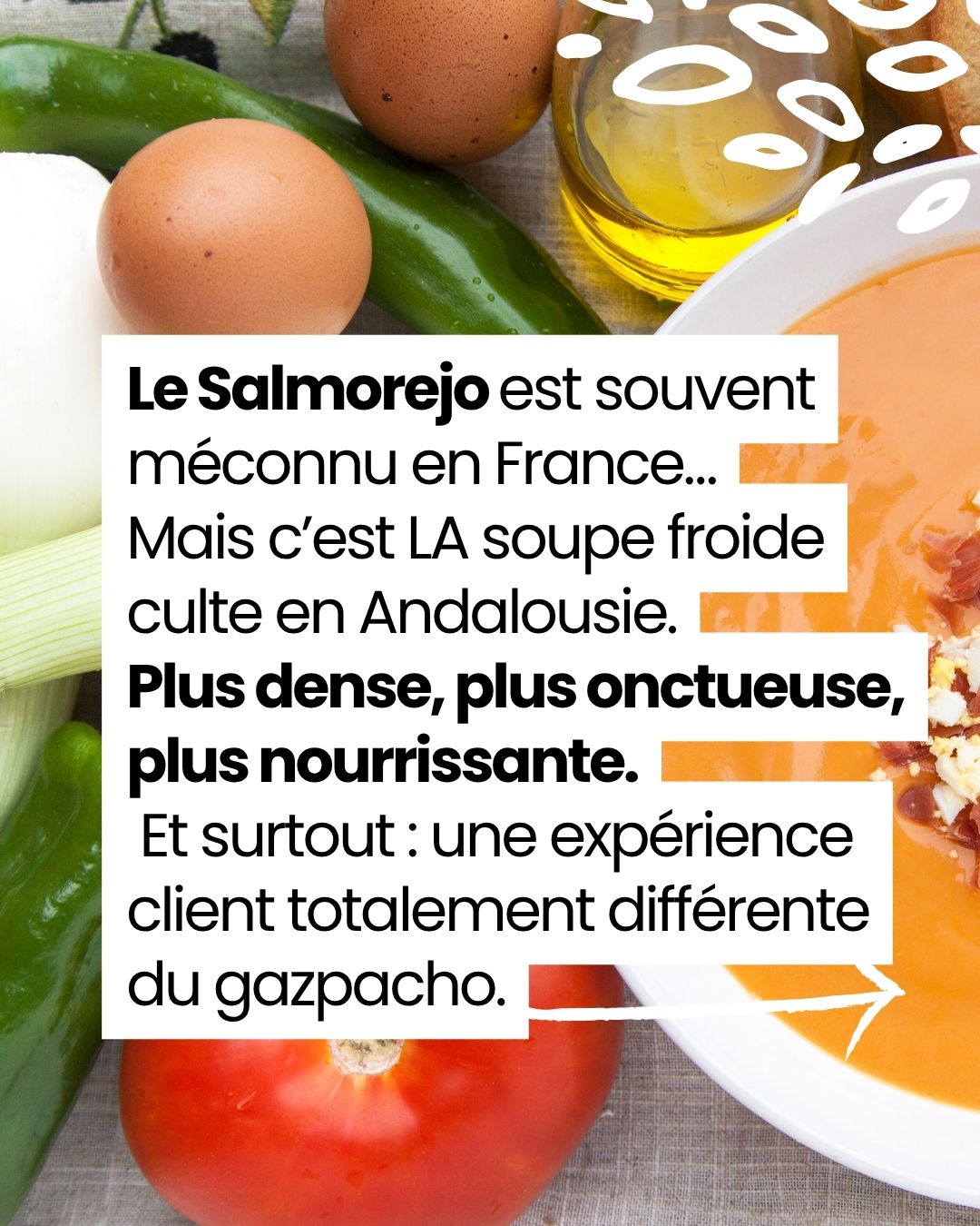 Zoom sur les ingrédients du salmorejo : œufs, légumes, huile d’olive